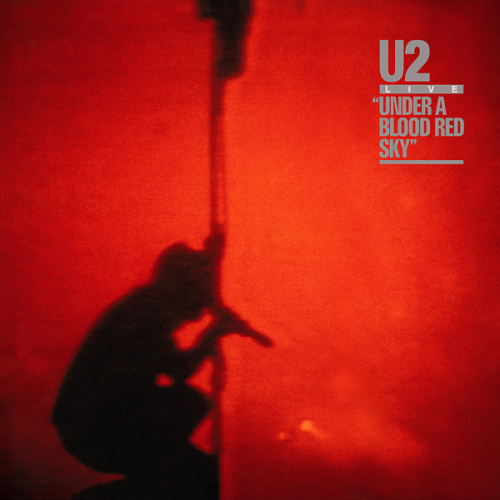 U2 - UNDER A BLOOD RED SKYU2 - LIVE - UNDER A BLOOD RED SKY.jpg